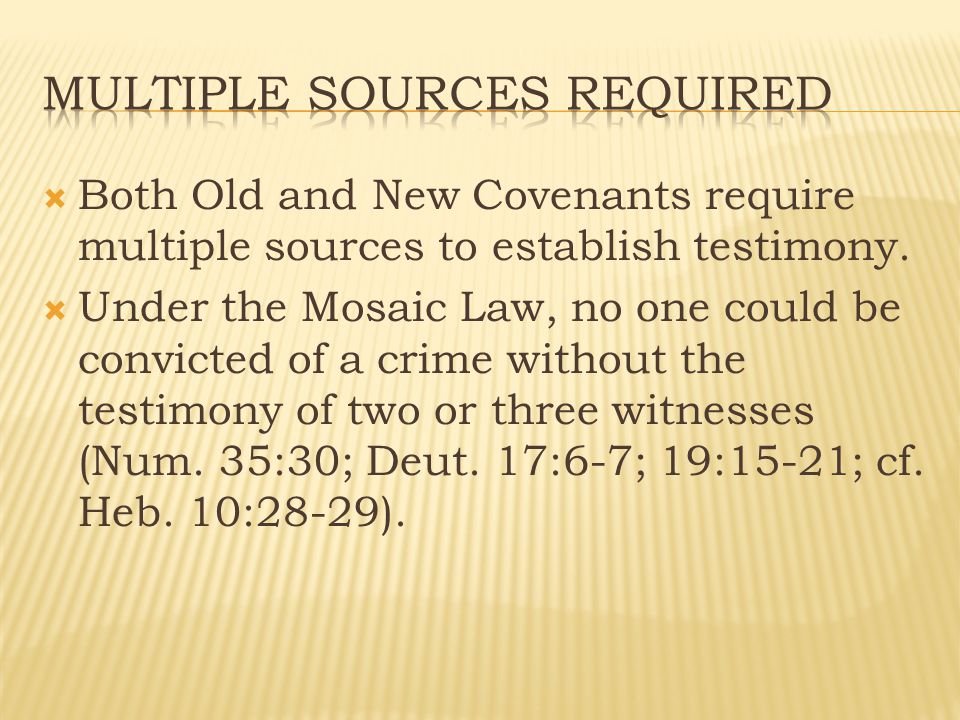  Both Old and New Covenants require multiple sources to establish testimony.