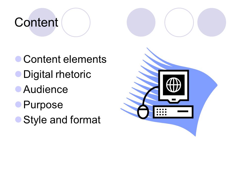 Content Content elements Digital rhetoric Audience Purpose Style and format