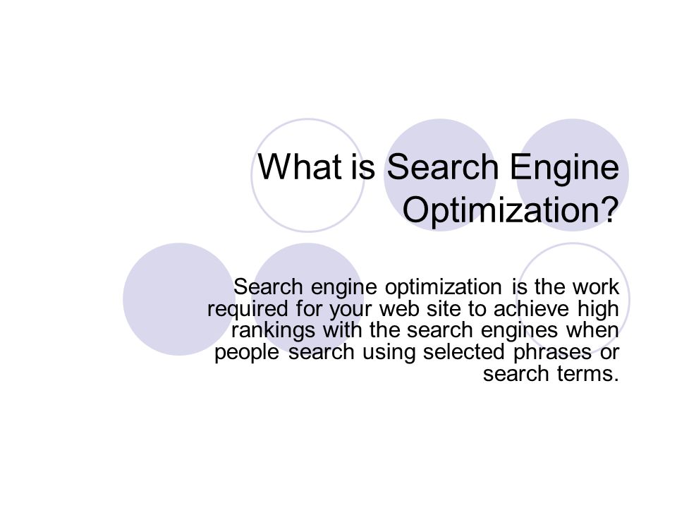 What is Search Engine Optimization.