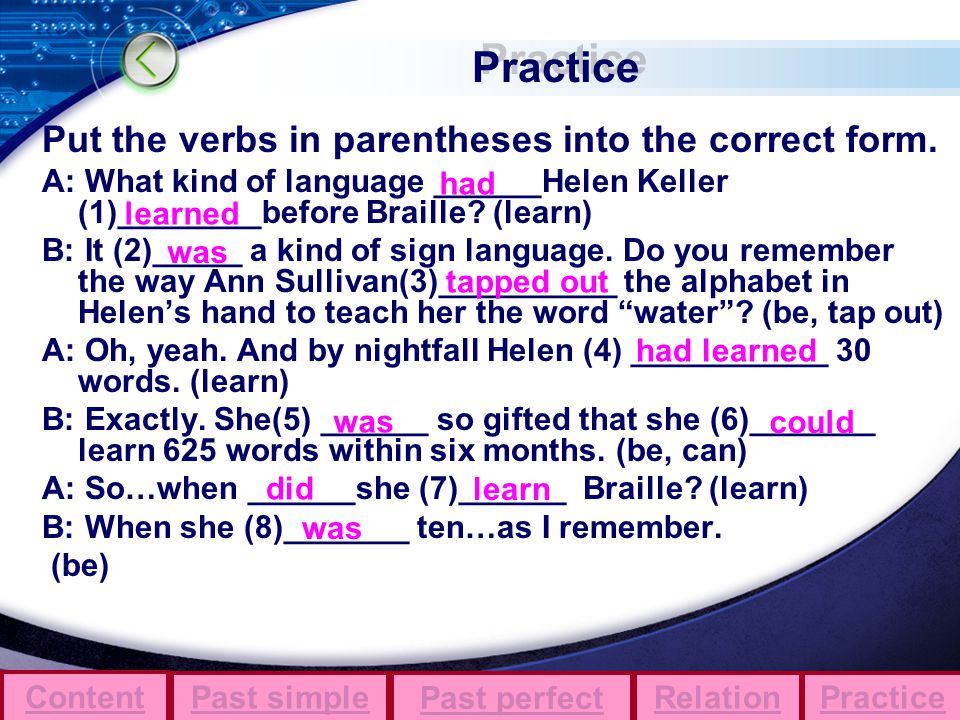 Put the verbs in parentheses into the correct form.