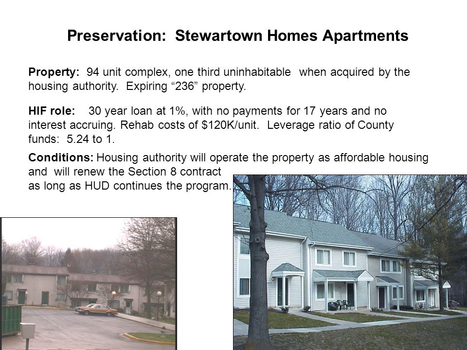 Preservation: Stewartown Homes Apartments Property: 94 unit complex, one third uninhabitable when acquired by the housing authority.