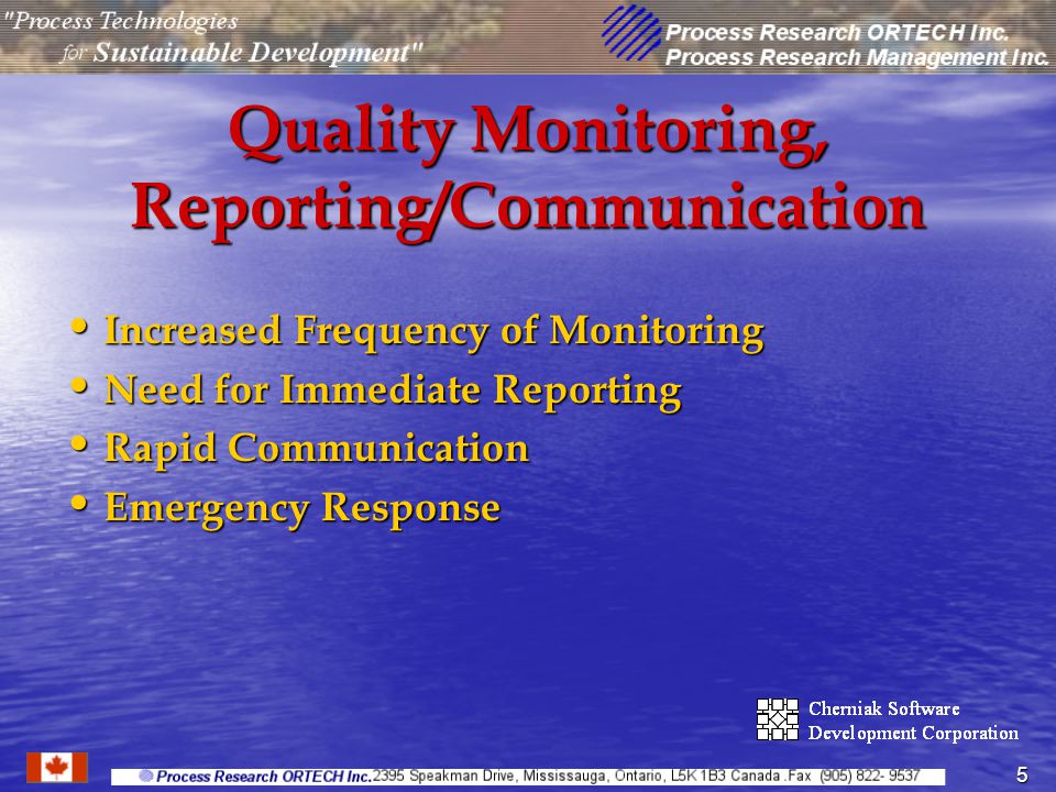 5 Quality Monitoring, Reporting/Communication Increased Frequency of Monitoring Increased Frequency of Monitoring Need for Immediate Reporting Need for Immediate Reporting Rapid Communication Rapid Communication Emergency Response Emergency Response