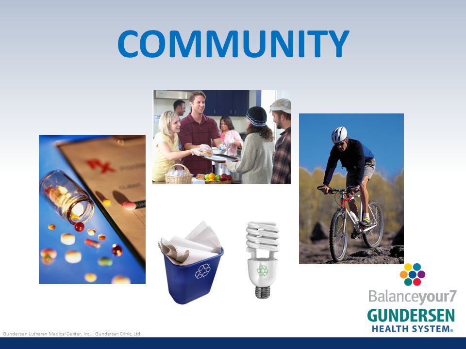 Gundersen Lutheran Medical Center, Inc. | Gundersen Clinic, Ltd. COMMUNITY