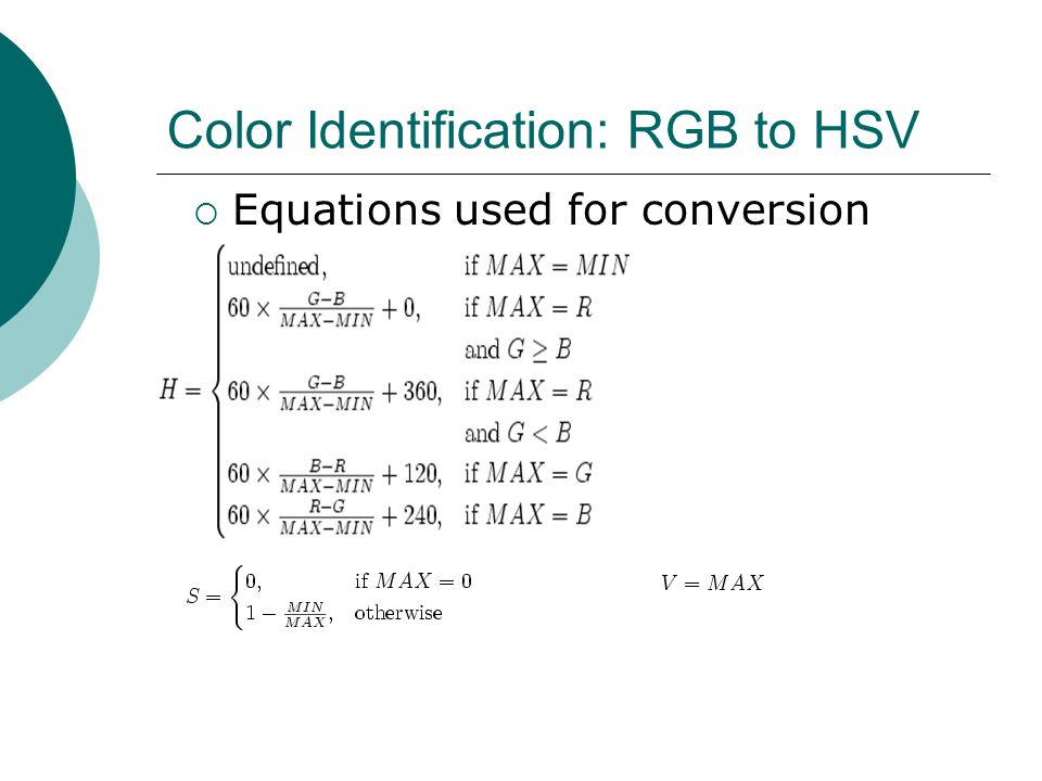 Color Identification: RGB to HSV  Equations used for conversion