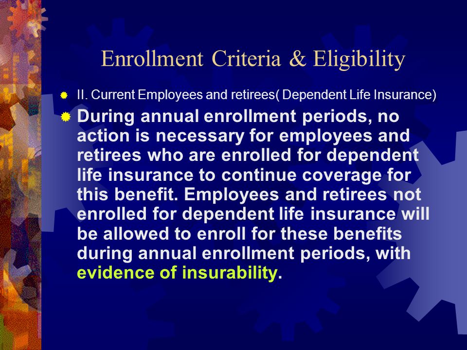 Enrollment Criteria & Eligibility  II.