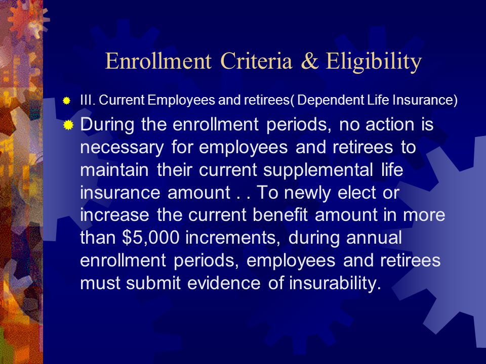 Enrollment Criteria & Eligibility  III.