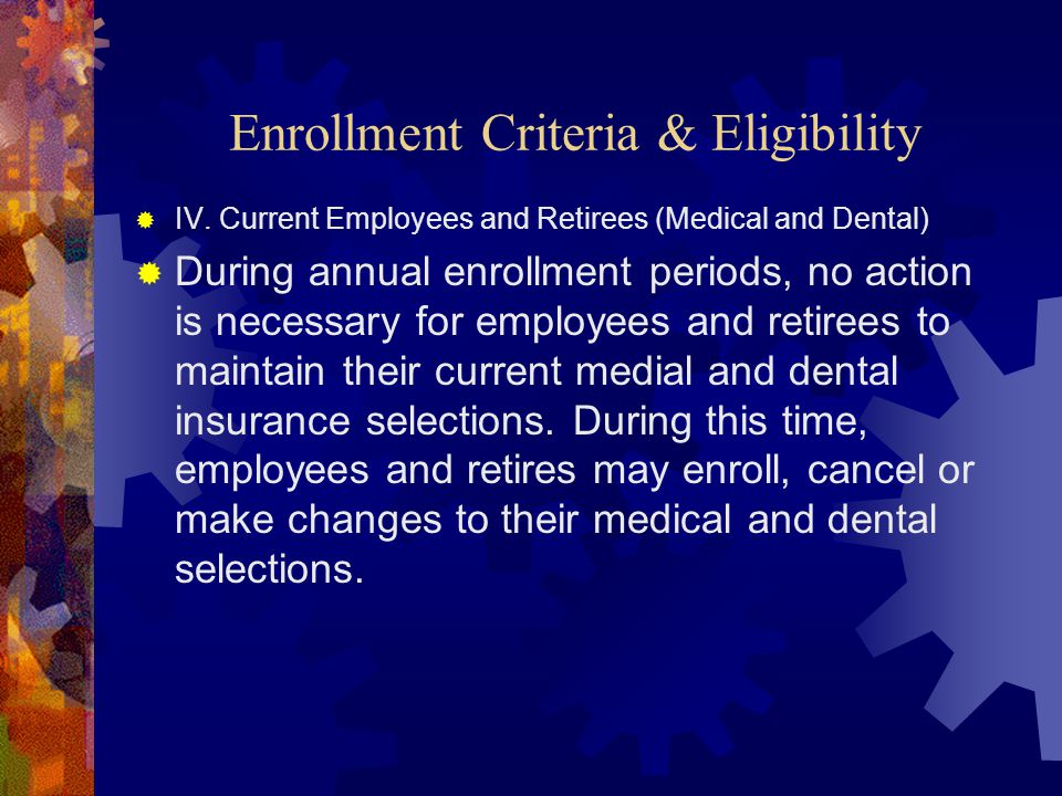 Enrollment Criteria & Eligibility  IV.