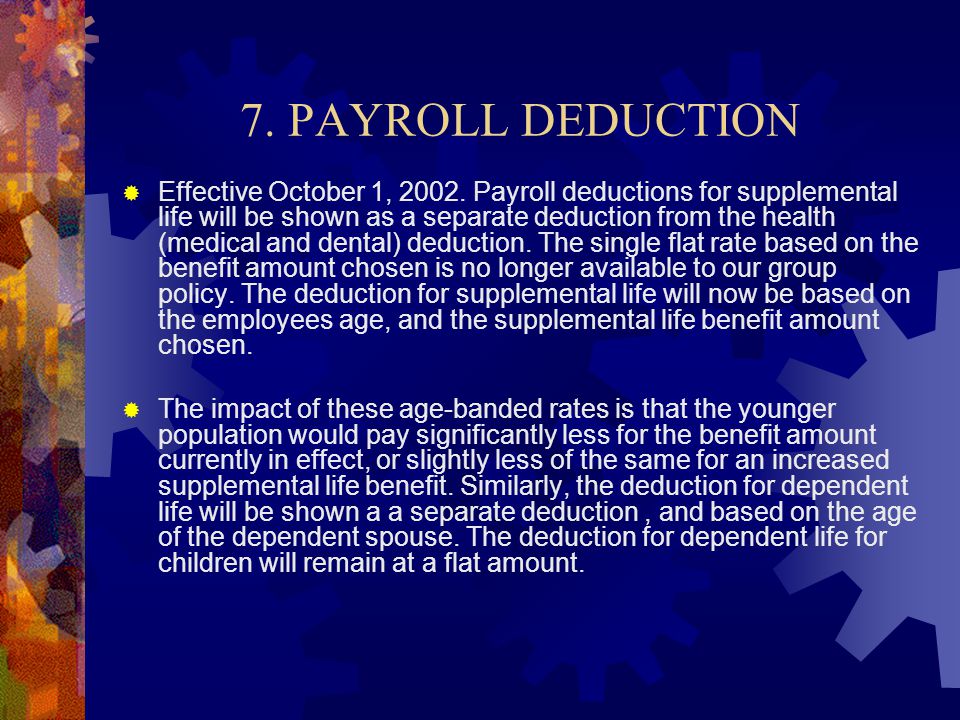 7. PAYROLL DEDUCTION  Effective October 1,