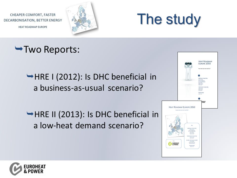 The study  Two Reports:  HRE I (2012): Is DHC beneficial in a business-as-usual scenario.