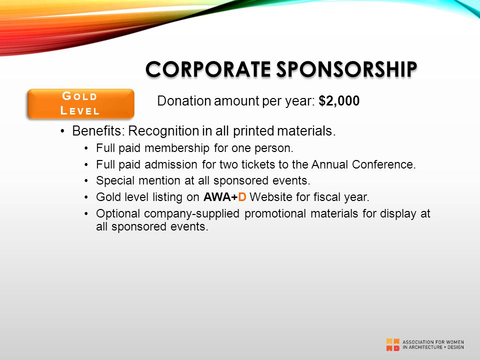 CORPORATE SPONSORSHIP Donation amount per year: $2,000 Benefits: Recognition in all printed materials.