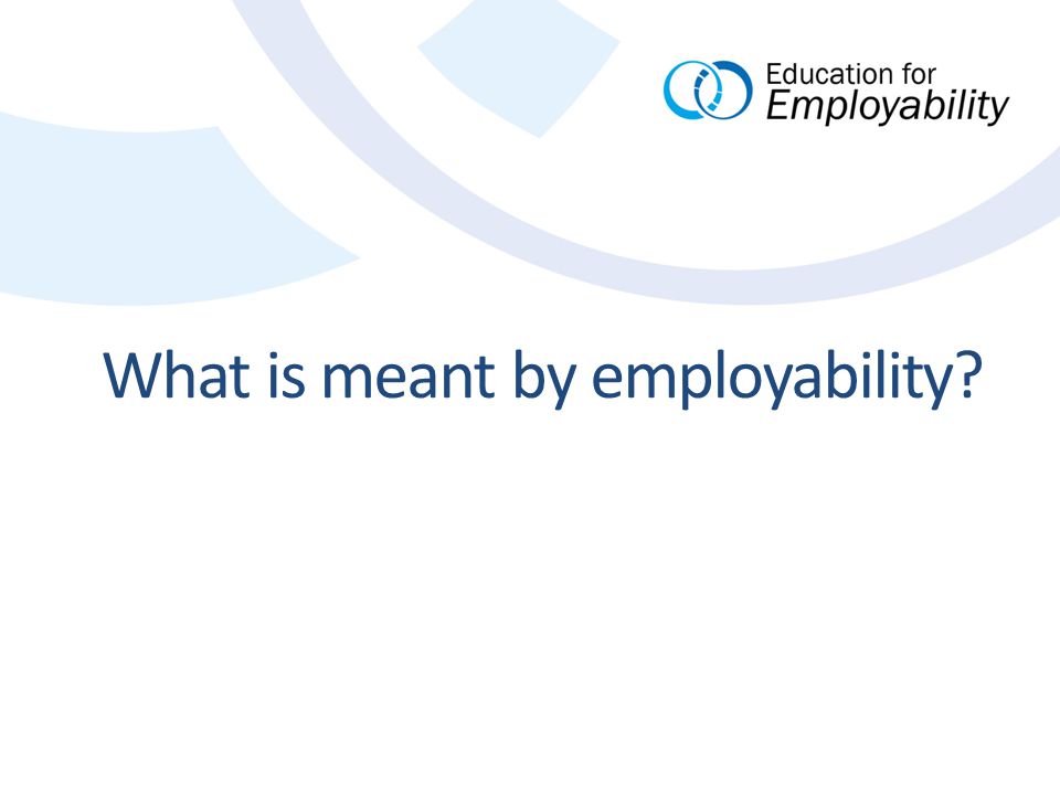 What is meant by employability