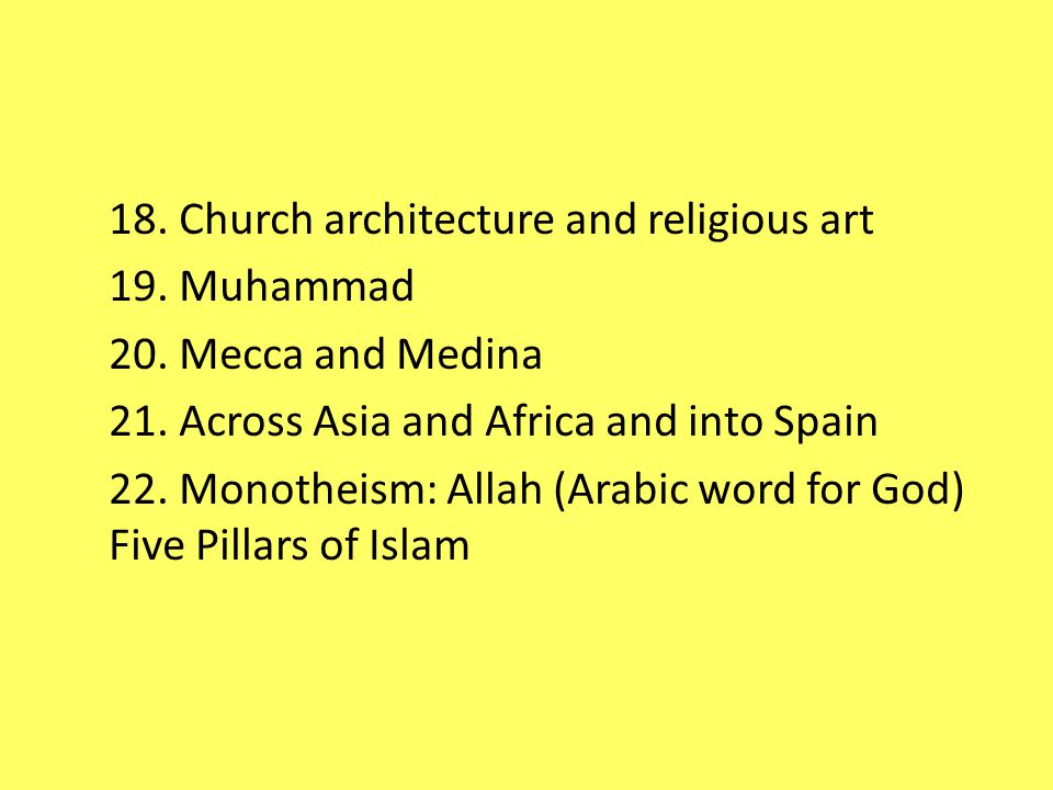 18. Church architecture and religious art 19. Muhammad 20.