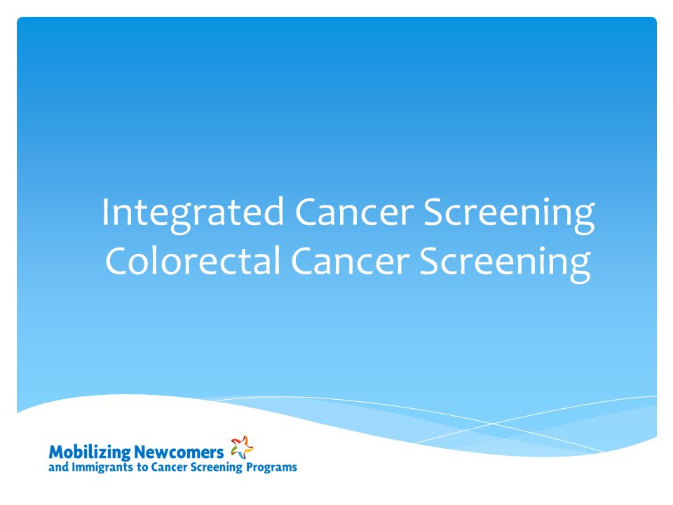 Integrated Cancer Screening Colorectal Cancer Screening