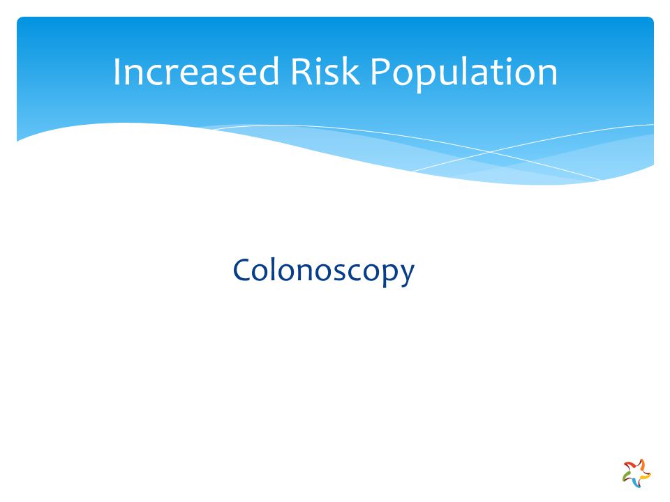 Colonoscopy Increased Risk Population