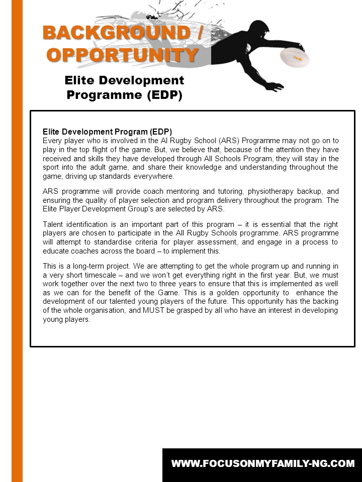 Elite Development Program (EDP) Every player who is involved in the Al Rugby School (ARS) Programme may not go on to play in the top flight of the game.