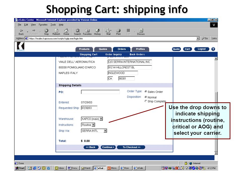 Shopping Cart: shipping info Use the drop downs to select and verify your ship to address information.
