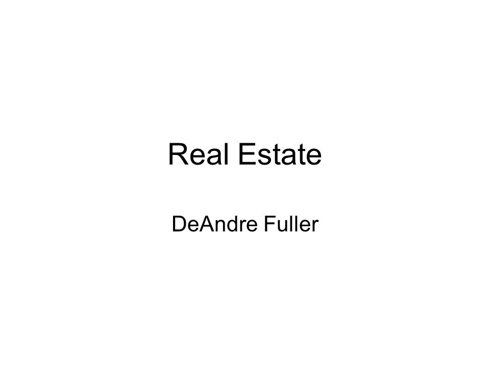 Real Estate DeAndre Fuller