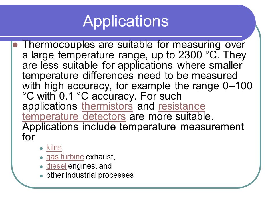 Thermocouple A thermocouple or thermocouple thermometer is a junction  between two different metals that produces a voltage related to a  temperature difference. - ppt download