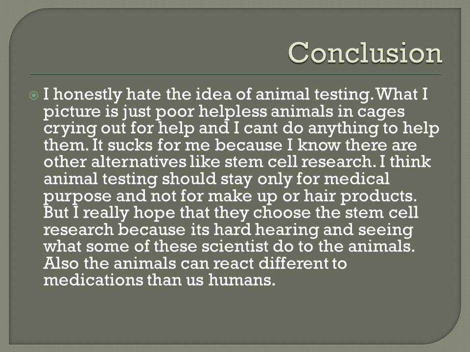 By: Anali Marquez.  There has been a huge debate whether we should keep  testing on animals for the benefit medical research. Or abolish the  torturing. - ppt download