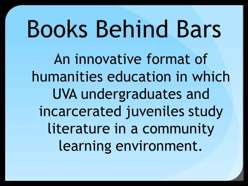 Learning Behind Bars >> Books Behind Bars Life Literature And Community Leadership Ppt Learning Behind Bars >> Books Behind Bars Life Literature And Community Leadership Ppt