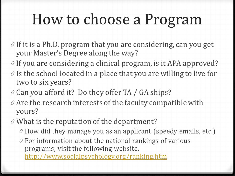 How to choose a Program 0 If it is a Ph.D.