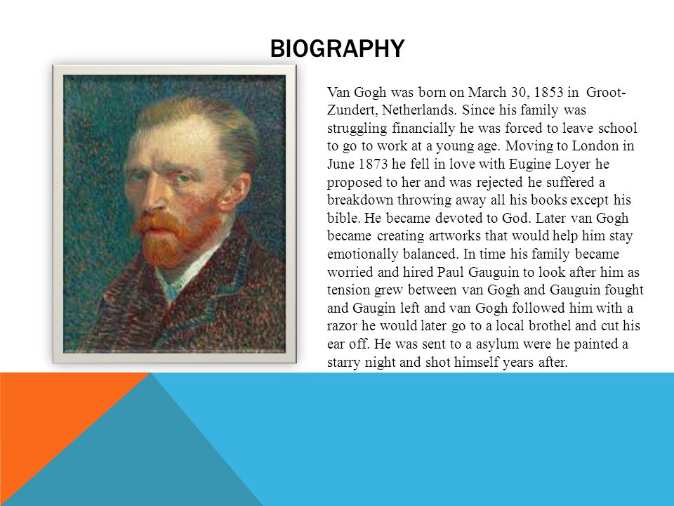 VINCENT VAN GOGH JORGE GARCIA PER.4 5/6/15. BIOGRAPHY Van Gogh was born on  March 30, 1853 in Groot- Zundert, Netherlands. Since his family was  struggling. - ppt download