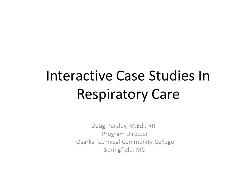 Interactive Case Studies In Respiratory Care Doug Pursley M