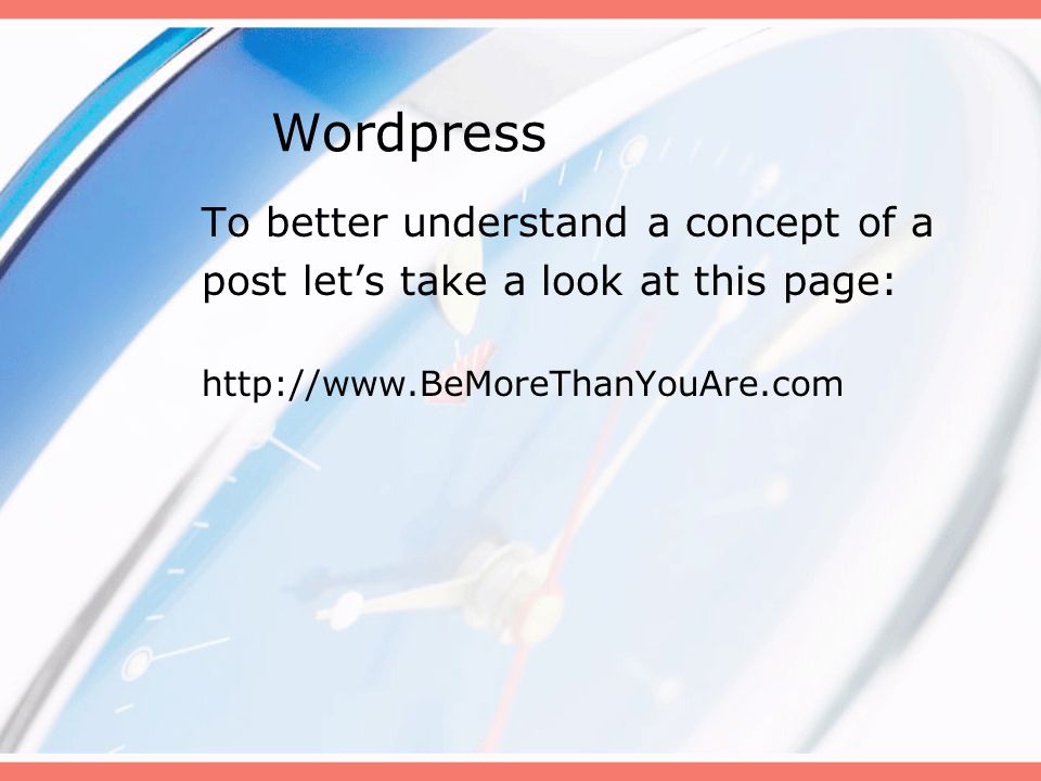Wordpress To better understand a concept of a post let’s take a look at this page: