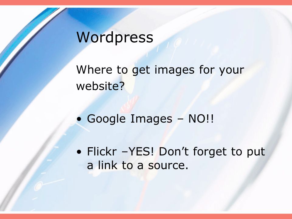 Wordpress Where to get images for your website. Google Images – NO!.