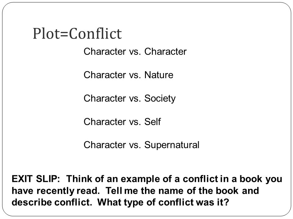 Plot=Conflict Character vs. Character Character vs.