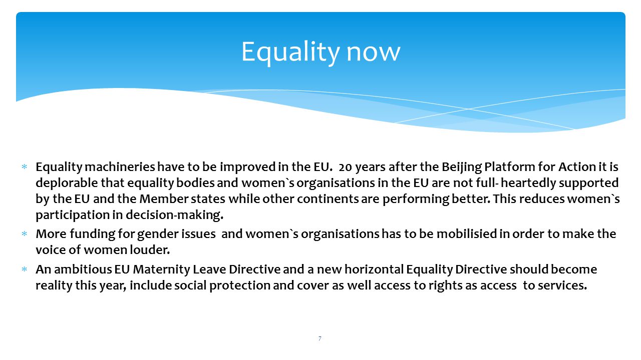 Equality machineries have to be improved in the EU.