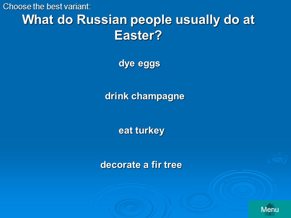 What do Russian people usually do at Easter.
