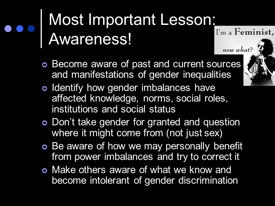 Most Important Lesson: Awareness.