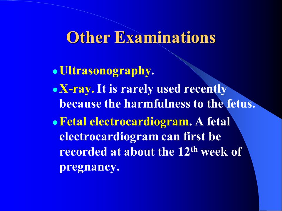 Other Examinations Ultrasonography. X-ray.