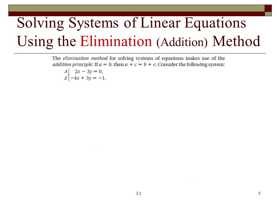 Solving Systems of Linear Equations Using the Elimination (Addition) Method 3.25