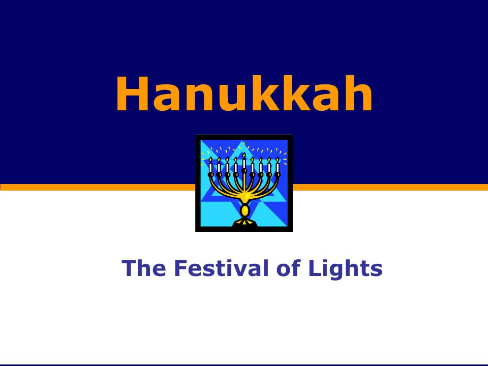Hanukkah The Festival of Lights