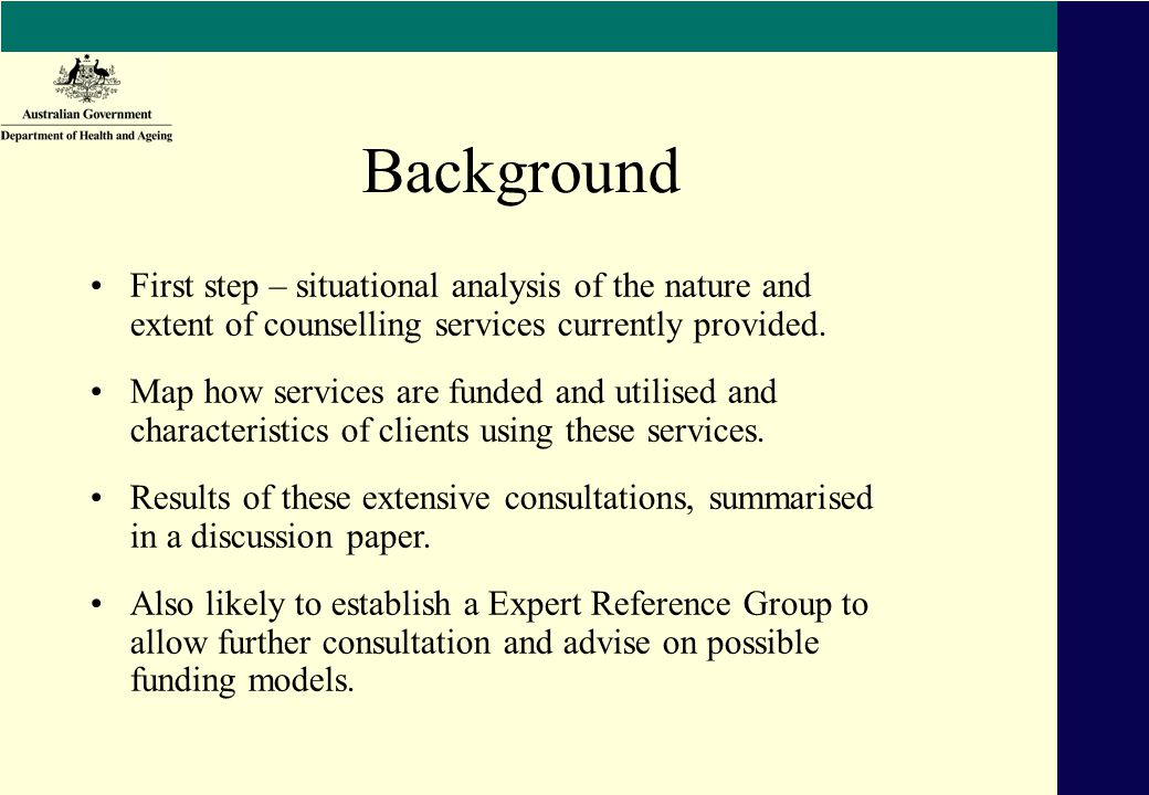 First step – situational analysis of the nature and extent of counselling services currently provided.