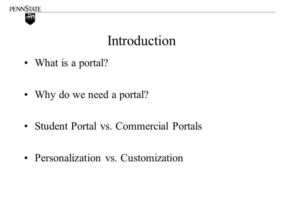 Introduction What is a portal. Why do we need a portal.