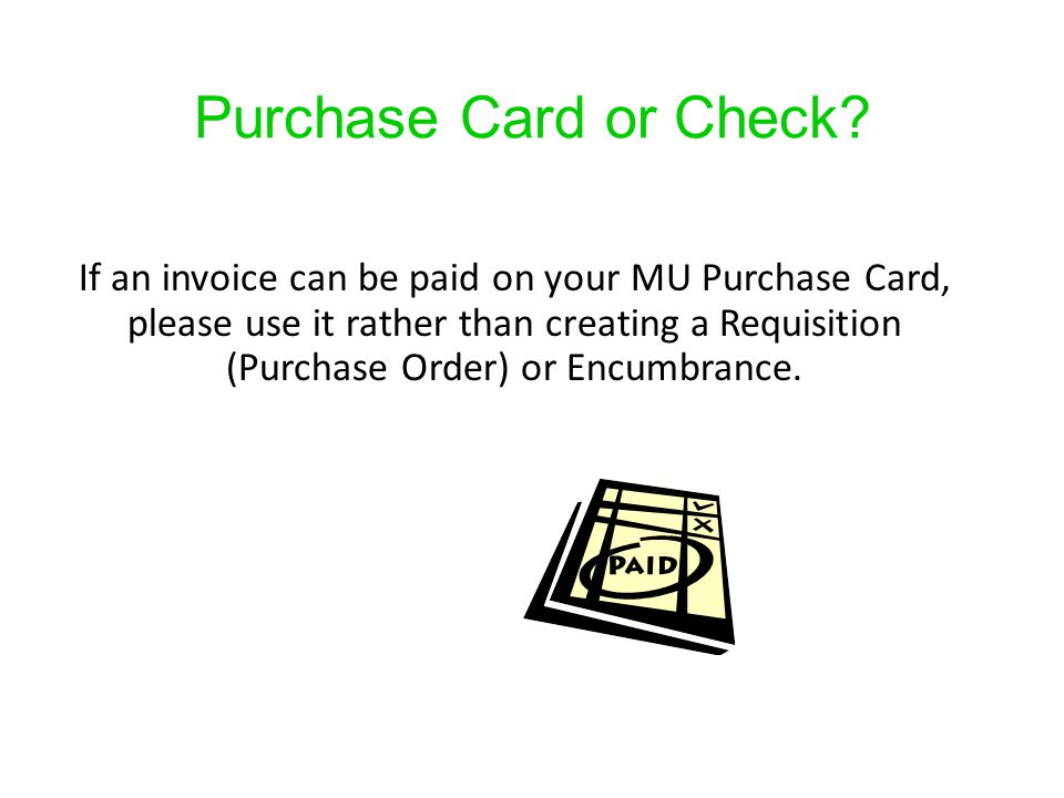 Purchase Card or Check.