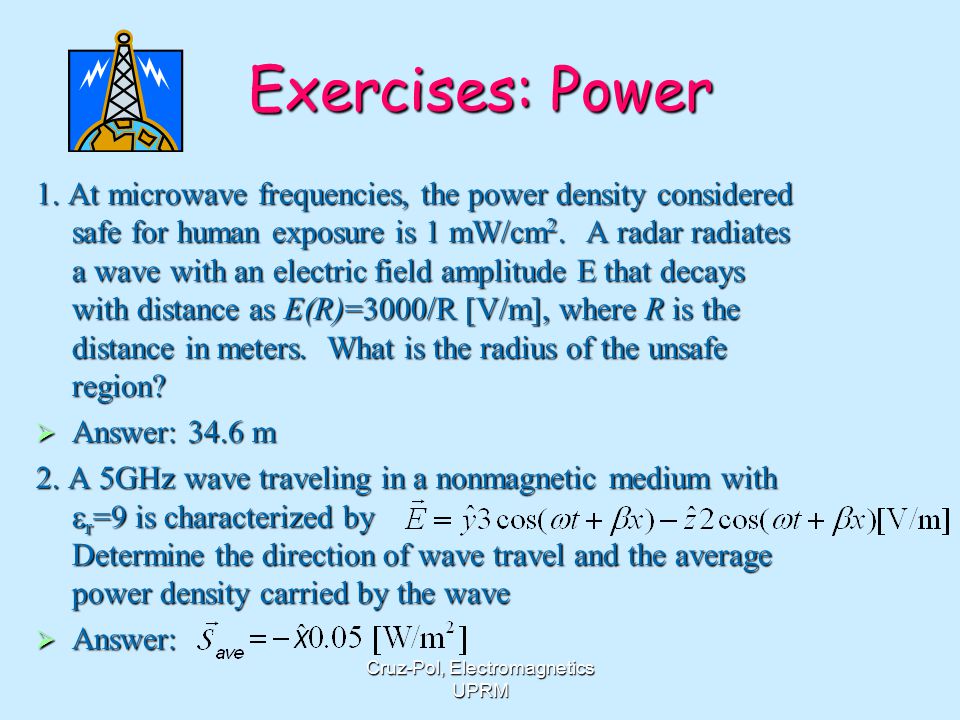Cruz-Pol, Electromagnetics UPRM Exercises: Power 1.