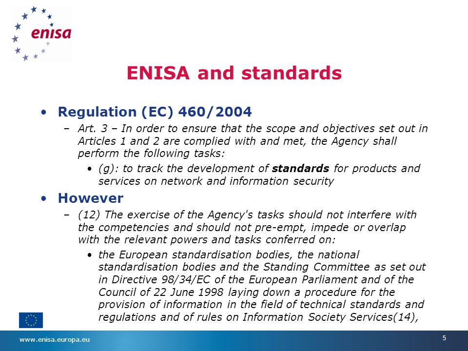 5 ENISA and standards Regulation (EC) 460/2004 –Art.