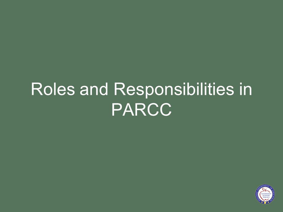 Roles and Responsibilities in PARCC