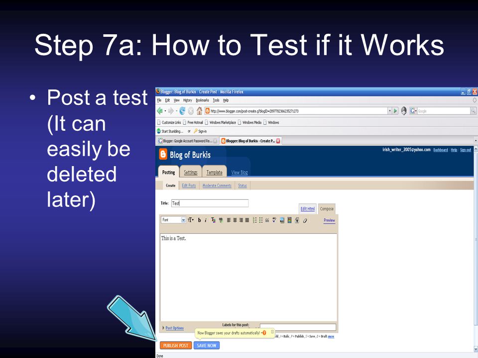 Step 7a: How to Test if it Works Post a test (It can easily be deleted later)