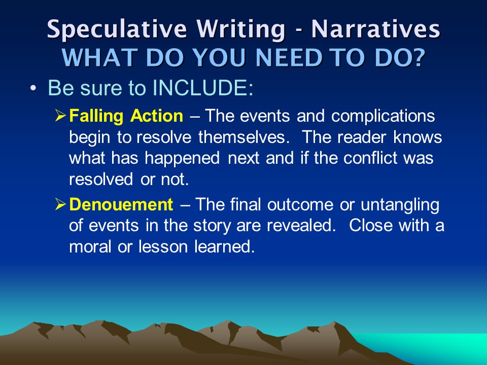 Speculative Writing - Narratives WHAT DO YOU NEED TO DO.