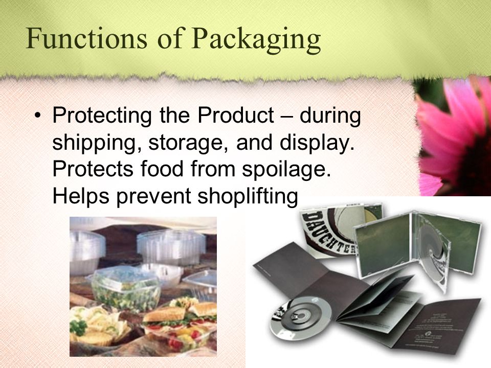 Protecting the Product – during shipping, storage, and display.