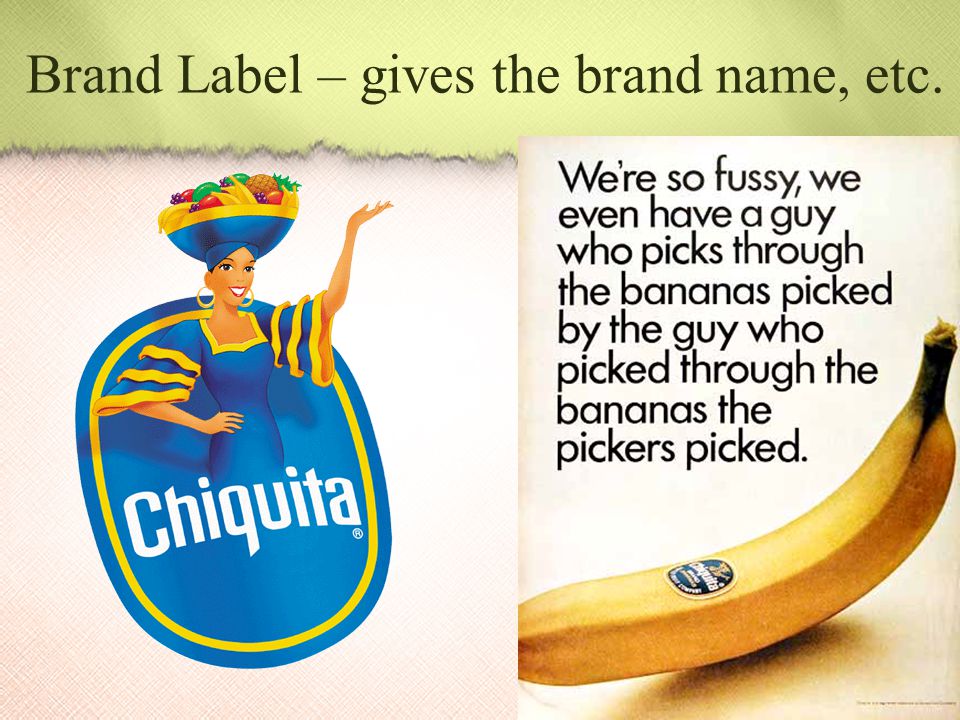 Brand Label – gives the brand name, etc.