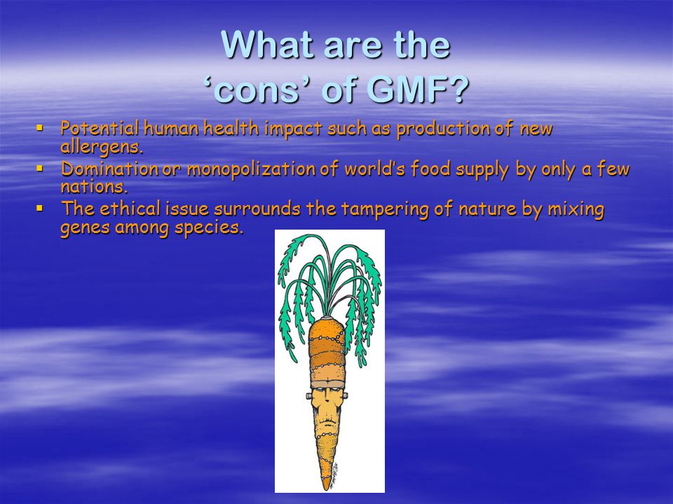 What are the benefits of GMF.
