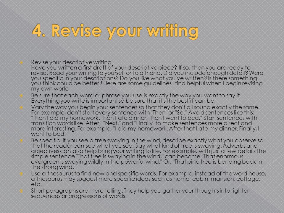  Revise your descriptive writing Have you written a first draft of your descriptive piece.