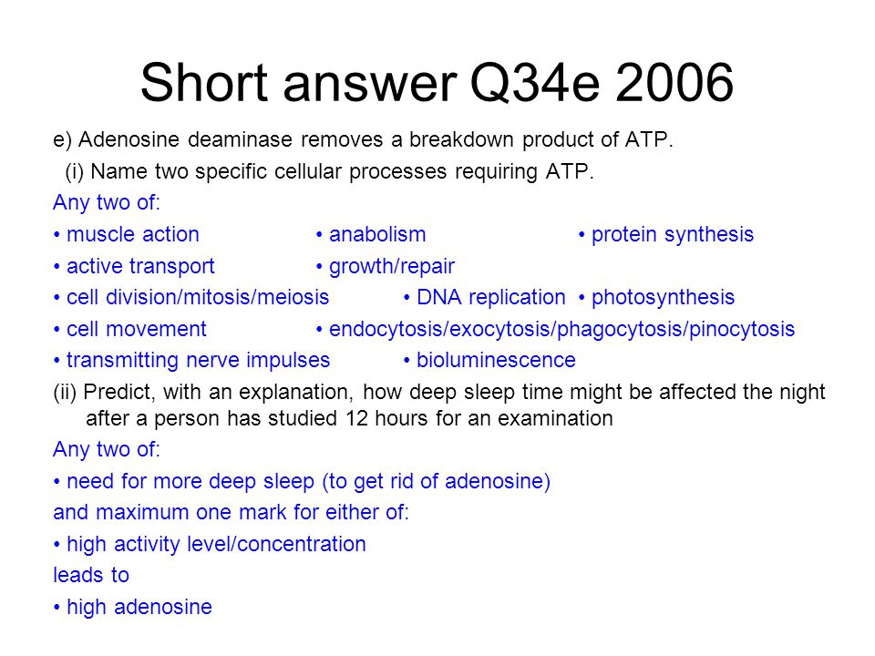 Short answer Q34e 2006 e) Adenosine deaminase removes a breakdown product of ATP.