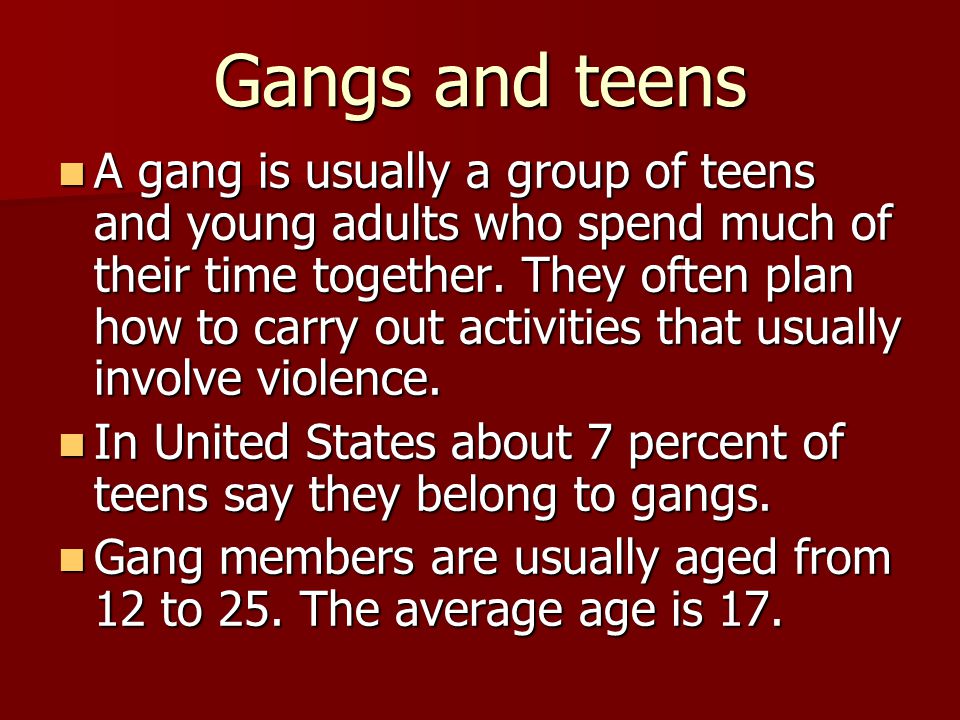 What is the average age of a gang member?